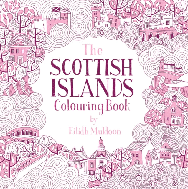 The Scottish Islands Colouring Book - Book from The Bookhouse Broughty Ferry- Just £8.99! Shop now