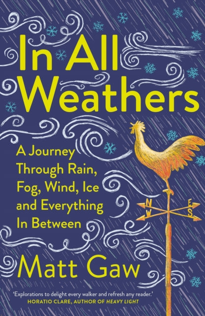 In All Weathers : A Journey Through Rain, Fog, Wind, Ice and Everything In Between - Book from The Bookhouse Broughty Ferry- Just £10.99! Shop now