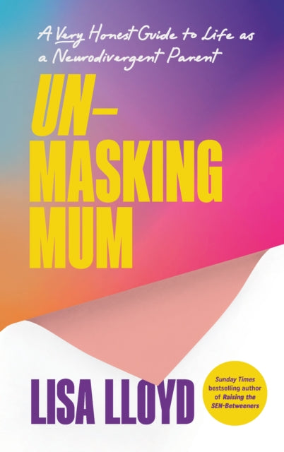 Unmasking Mum : A Very Honest Guide to Life as a Neurodivergent Parent - Book from The Bookhouse Broughty Ferry- Just £18.99! Shop now