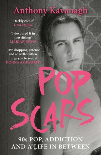 Pop Scars : '90s Pop, Addiction and a Life In Between - ***** 'Unflinching and unmissable', HEAT - Book from The Bookhouse Broughty Ferry- Just £12.99! Shop now