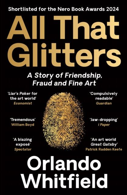 All That Glitters : A Story of Friendship, Fraud and Fine Art: Shortlisted for the 2024 Nero Book Awards - Book from The Bookhouse Broughty Ferry- Just £10.99! Shop now