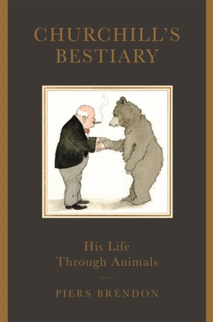 Churchills Bestiary : His Life Through Animals - Book from The Bookhouse Broughty Ferry- Just £20! Shop now