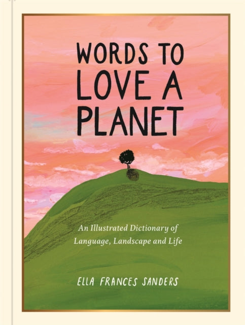 Words to Love a Planet - Book from The Bookhouse Broughty Ferry- Just £16.99! Shop now