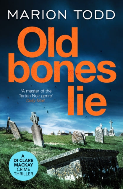 Old Bones Lie : An unputdownable Scottish detective thriller - Book from The Bookhouse Broughty Ferry- Just £9.99! Shop now