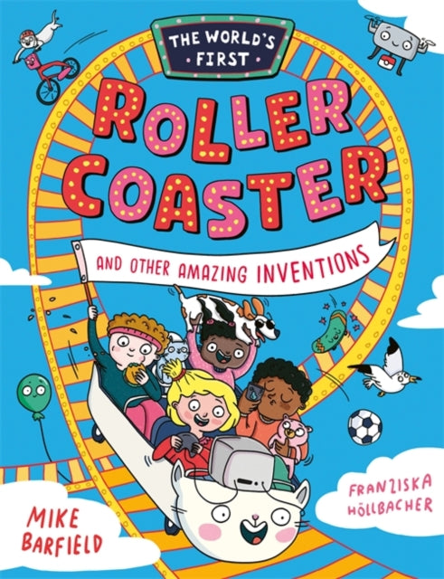 The World’s First Rollercoaster : and Other Amazing Inventions - Book from The Bookhouse Broughty Ferry- Just £10.99! Shop now