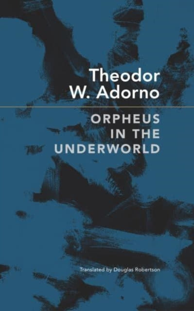 Orpheus in the Underworld - Book from The Bookhouse Broughty Ferry- Just £19.99! Shop now