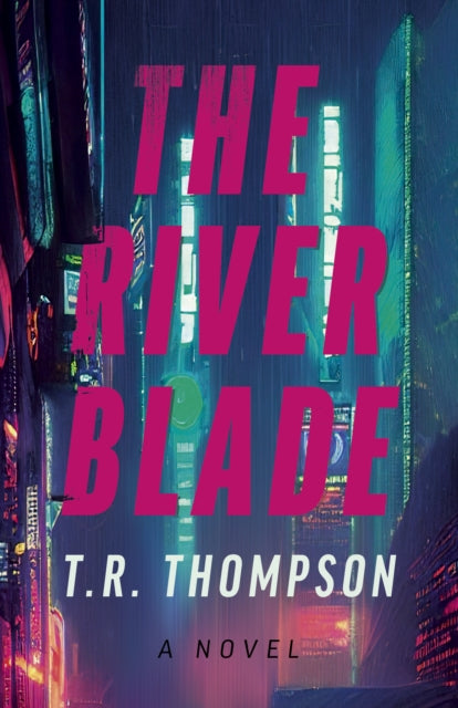 River Blade, The - Book from The Bookhouse Broughty Ferry- Just £12.99! Shop now