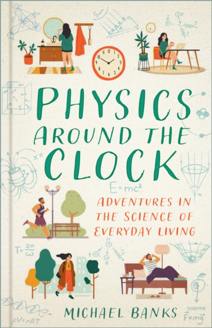Physics Around the Clock - Book from The Bookhouse Broughty Ferry- Just £15.99! Shop now