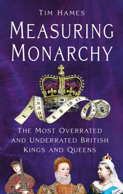 Measuring Monarchy - Book from The Bookhouse Broughty Ferry- Just £16.99! Shop now