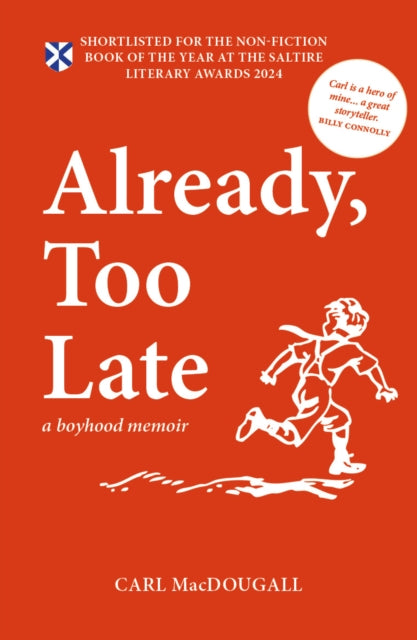 Already, Too Late : a boyhood memoir - Book from The Bookhouse Broughty Ferry- Just £10.99! Shop now