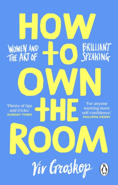 How to Own the Room : Women and the Art of Brilliant Speaking - Book from The Bookhouse Broughty Ferry- Just £11.99! Shop now