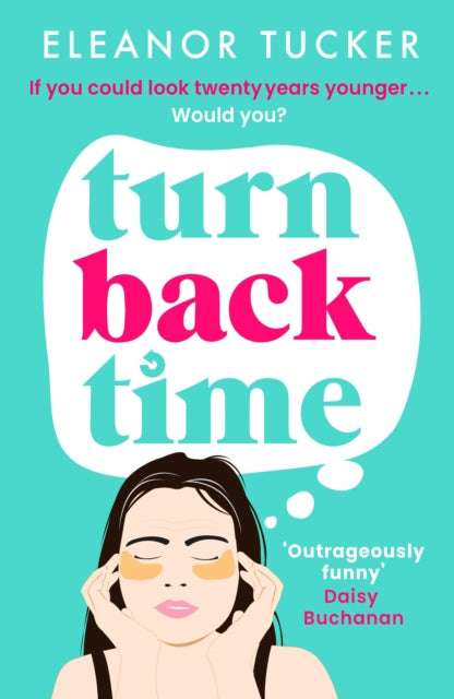 Turn Back Time : A hilarious, relatable story about the beauty industry that you won't be able to put down - Book from The Bookhouse Broughty Ferry- Just £9.99! Shop now