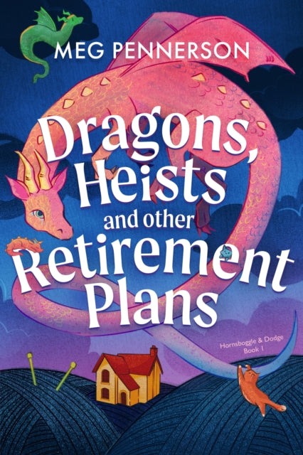 Dragons, Heists and Other Retirement Plans : A heart-warming cozy fantasy mystery - Book from The Bookhouse Broughty Ferry- Just £10.99! Shop now