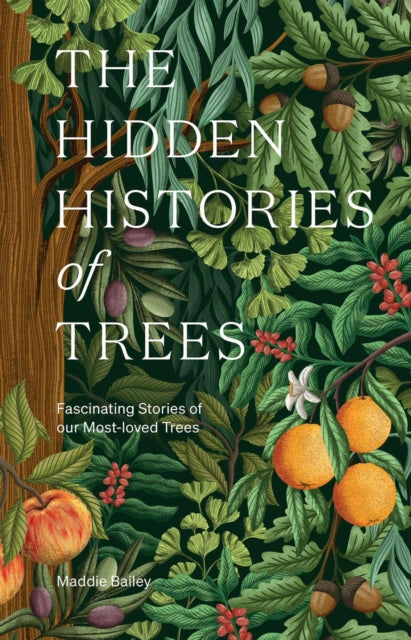 The Hidden Histories of Trees : Fascinating Stories of our Most-loved Trees - Book from The Bookhouse Broughty Ferry- Just £14.99! Shop now