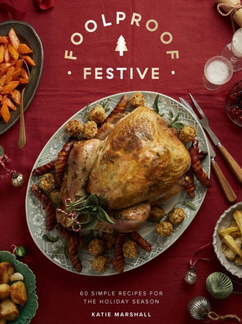 Foolproof Festive : Effortless Recipes for the Holiday Season - Book from The Bookhouse Broughty Ferry- Just £14! Shop now