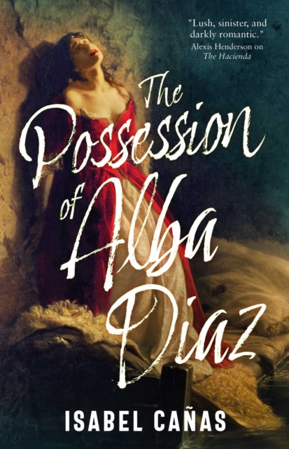 The Possession of Alba Diaz - Book from The Bookhouse Broughty Ferry- Just £9.99! Shop now