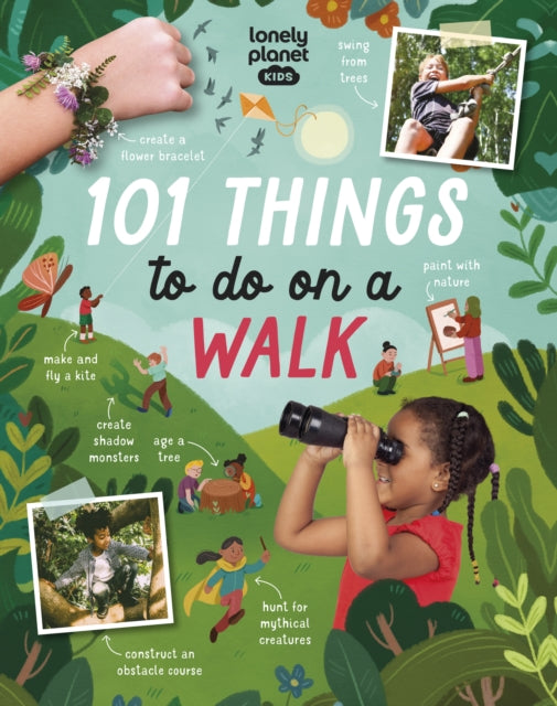 Lonely Planet Kids 101 Things to do on a Walk : Activities for Your Next Outdoor Adventure | Obstacle Courses & Den Building | Fossil Hunting & Animal Spotting | Head Outside & Play - Book from The Bookhouse Broughty Ferry- Just £9.99! Shop now