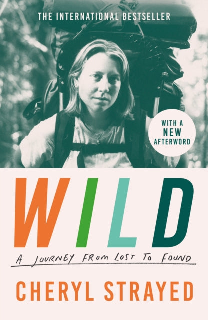 Wild : A Journey from Lost to Found - Book from The Bookhouse Broughty Ferry- Just £10.99! Shop now