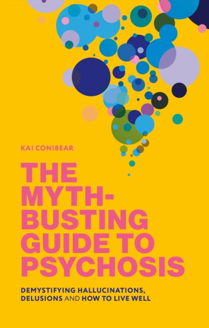 The Myth-Busting Guide to Psychosis - Book from The Bookhouse Broughty Ferry- Just £14.99! Shop now