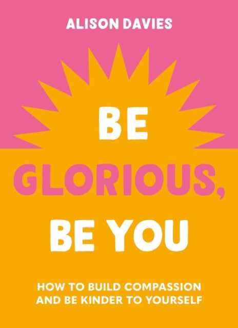 Be Glorious, Be You - Book from The Bookhouse Broughty Ferry- Just £8.99! Shop now