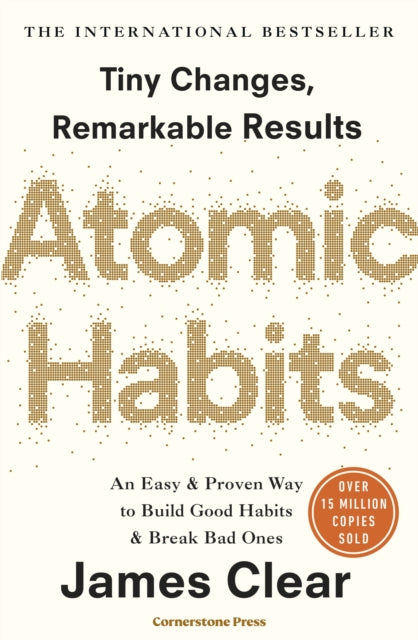 Atomic Habits : Tiny Changes, Remarkable Results - Book from The Bookhouse Broughty Ferry- Just £18.99! Shop now