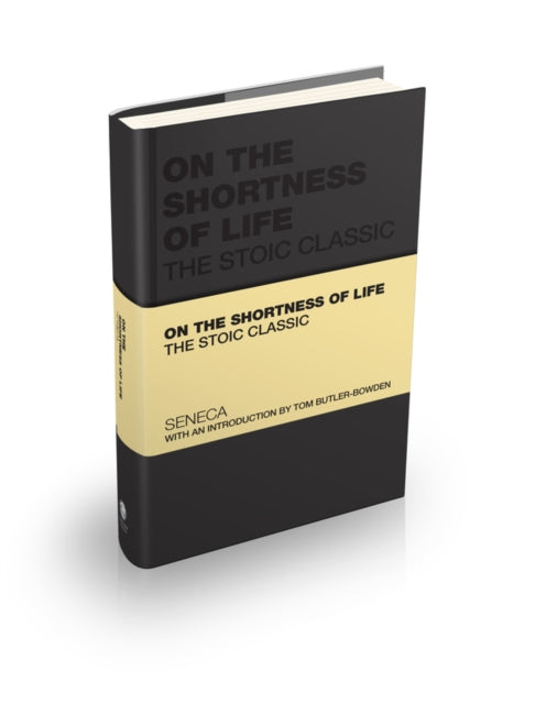 On the Shortness of Life : The Stoic Classic - Book from The Bookhouse Broughty Ferry- Just £11.99! Shop now