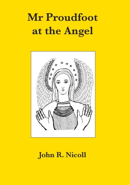 MR Proudfoot at the Angel - Book from The Bookhouse Broughty Ferry- Just £7.95! Shop now