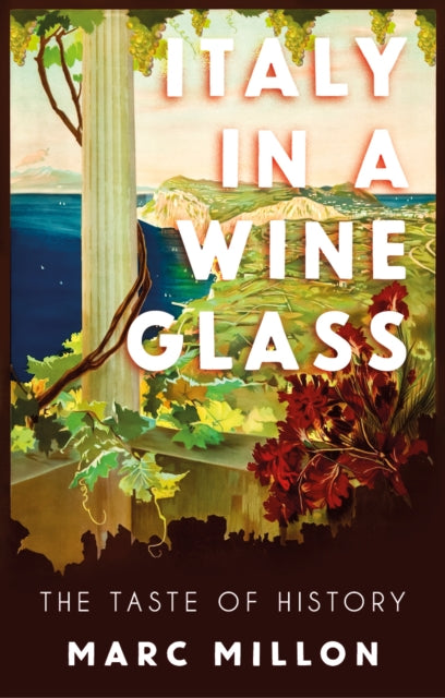 Italy in a Wineglass : The Taste of History - Book from The Bookhouse Broughty Ferry- Just £20! Shop now