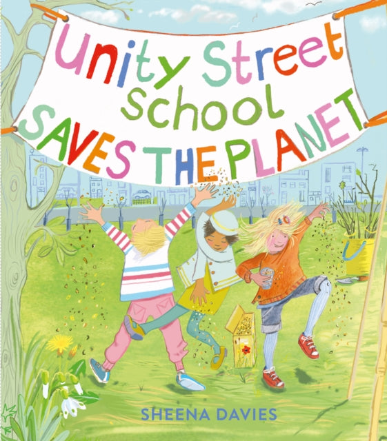 Unity Street School Saves the Planet - Book from The Bookhouse Broughty Ferry- Just £13.99! Shop now