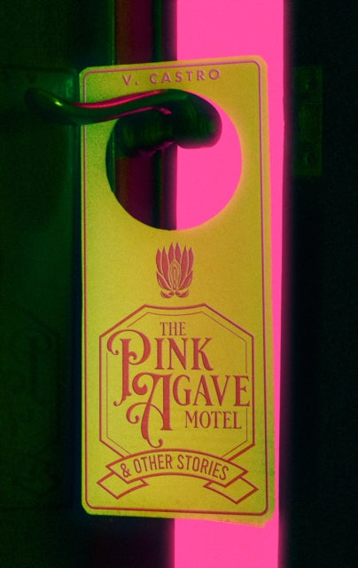 The Pink Agave Motel - Book from The Bookhouse Broughty Ferry- Just £13.99! Shop now