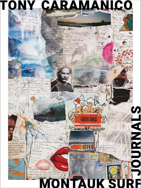 Tony Caramanico: Montauk Surf Journals - Book from The Bookhouse Broughty Ferry- Just £45! Shop now