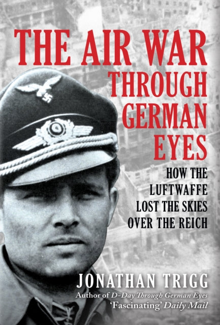 The Air War Through German Eyes - Book from The Bookhouse Broughty Ferry- Just £22.99! Shop now