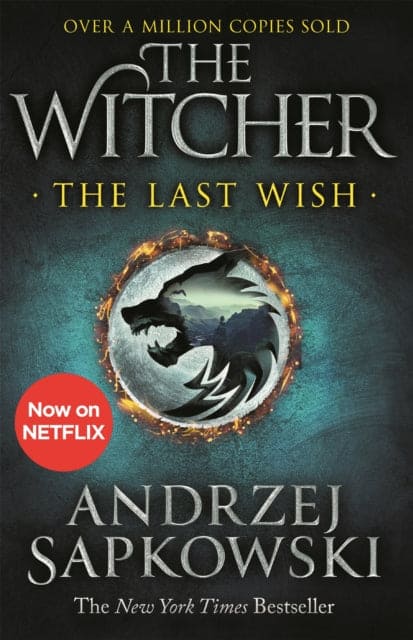 The Last Wish : The bestselling book which inspired season 1 of Netflix’s The Witcher - Book from The Bookhouse Broughty Ferry- Just £10.99! Shop now