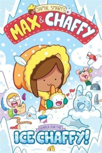 Max and Chaffy 3: Search for the Ice Chaffy - Book from The Bookhouse Broughty Ferry- Just £6.99! Shop now