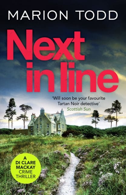 Next in Line : A must-read Scottish crime thriller - Book from The Bookhouse Broughty Ferry- Just £9.99! Shop now