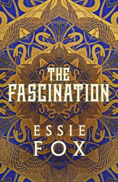 The Fascination : The INSTANT SUNDAY TIMES BESTSELLER ... This year's most bewitching, beguiling Victorian gothic novel - Book from The Bookhouse Broughty Ferry- Just £16.99! Shop now