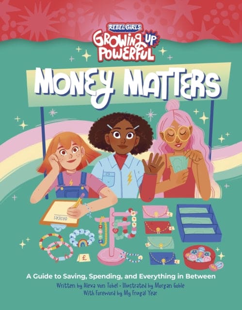 Rebel Girls Money Matters - Book from The Bookhouse Broughty Ferry- Just £10.99! Shop now