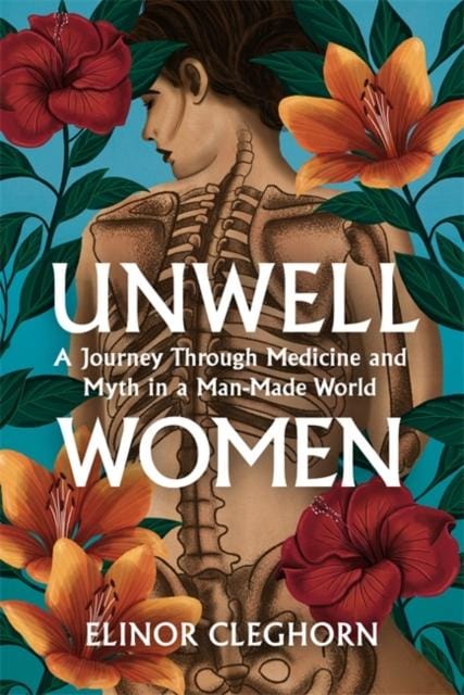 Unwell Women : A Journey Through Medicine And Myth in a Man-Made World - Book from The Bookhouse Broughty Ferry- Just £16.99! Shop now