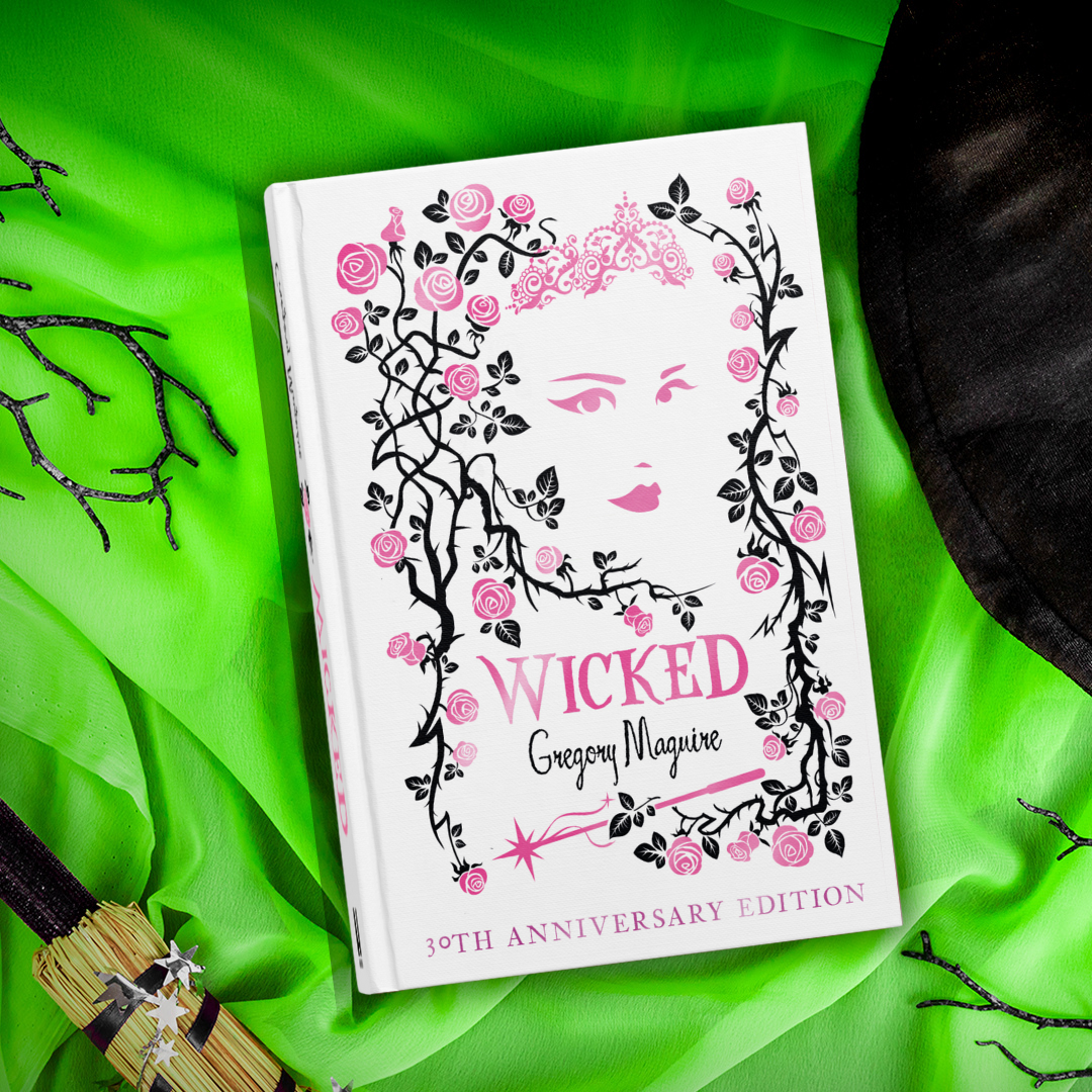 Wicked - 30TH ANNIVERSARY EDITION - Book from The Bookhouse Broughty Ferry- Just £22.50! Shop now