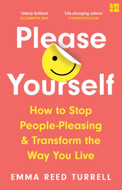 Please Yourself : How to Stop People-Pleasing and Transform the Way You Live - Book from The Bookhouse Broughty Ferry- Just £10.99! Shop now