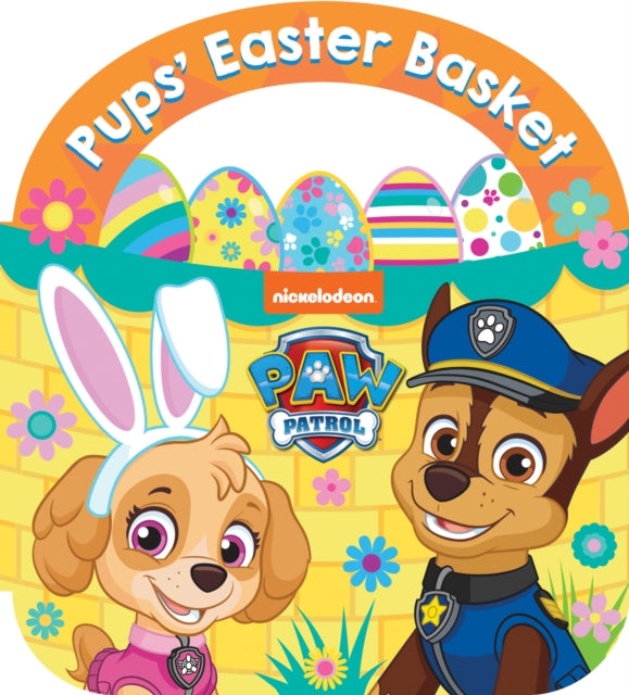 PAW Patrol Pups’ Easter Basket: A Carry-Along Board Book - Book from The Bookhouse Broughty Ferry- Just £7.99! Shop now