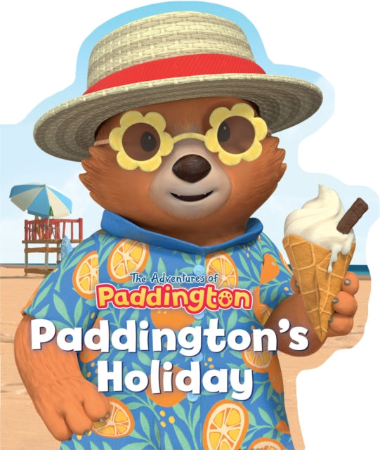 Paddington’s Holiday - Book from The Bookhouse Broughty Ferry- Just £7.99! Shop now