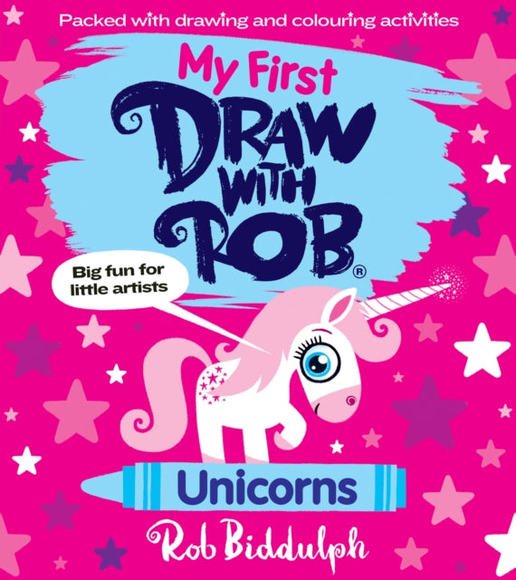 My First Draw With Rob: Unicorns - Book from The Bookhouse Broughty Ferry- Just £6.99! Shop now