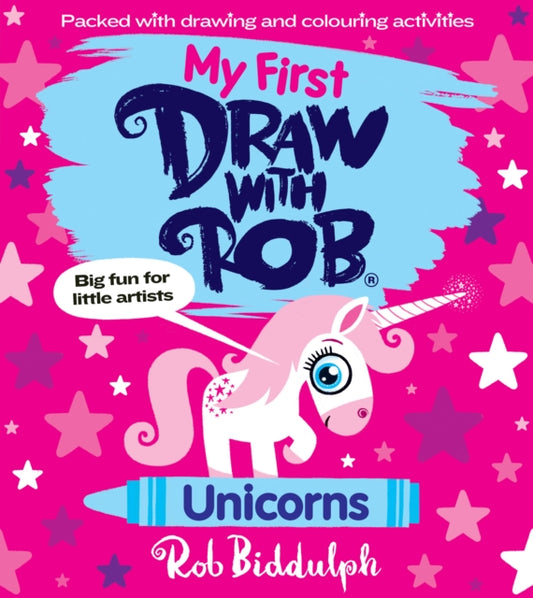 My First Draw With Rob: Unicorns - Book from The Bookhouse Broughty Ferry- Just £6.99! Shop now