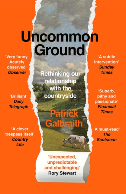 Uncommon Ground : Rethinking Our Relationship with the Countryside - Book from The Bookhouse Broughty Ferry- Just £10.99! Shop now