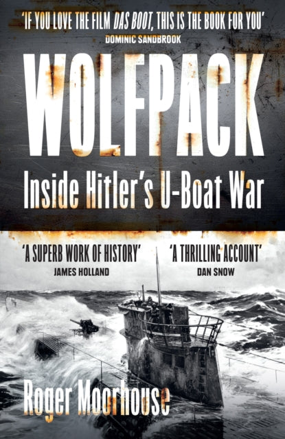 Wolfpack : Inside Hitler’s U-Boat War - Book from The Bookhouse Broughty Ferry- Just £10.99! Shop now