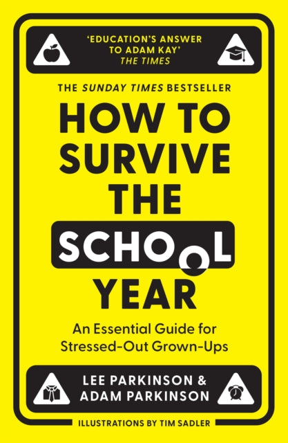 How to Survive the School Year : An Essential Guide for Stressed-out Grown-Ups - Book from The Bookhouse Broughty Ferry- Just £10.99! Shop now