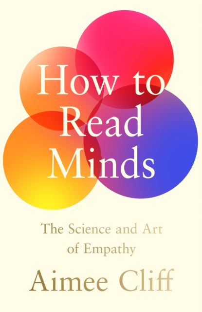 How to Read Minds : The Science and Art of Empathy - Book from The Bookhouse Broughty Ferry- Just £18.99! Shop now