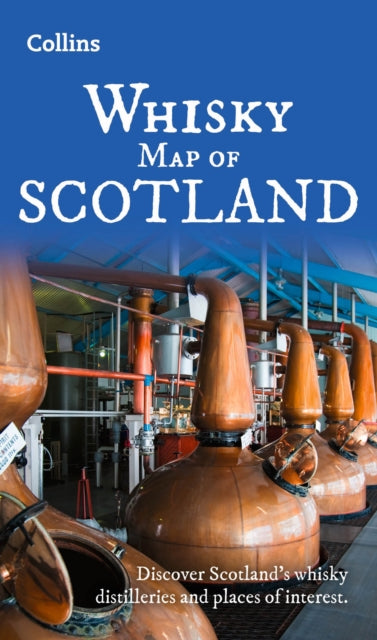 Whisky Map of Scotland : Discover Where Scotland’s National Drink is Produced - Book from The Bookhouse Broughty Ferry- Just £9.99! Shop now
