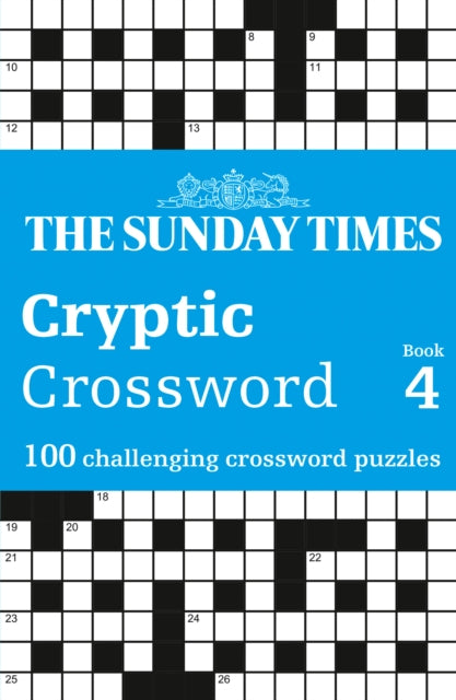 The Sunday Times Cryptic Crossword Book 4 : 100 Challenging Crossword Puzzles - Book from The Bookhouse Broughty Ferry- Just £7.99! Shop now